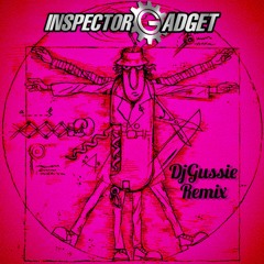 Inspector Gadget (Frenchcore Remix) by DjGussie