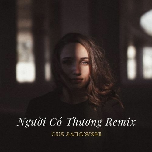 Người Có Thương Remix