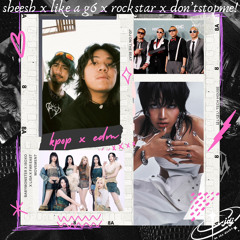 Sheesh x Like a G6 x Rockstar x Dontstopme! (JDJ mashup)