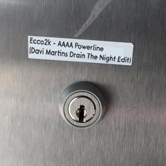 Ecco2k - AAA Powerline (davimartins 'Drain The Night' Edit)