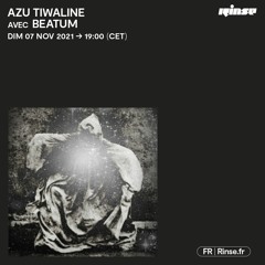 Azu Tiwaline & Beatum - 07 Novembre 2021