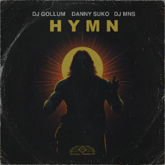 DJ Gollum x Danny Suko x DJ MNS - Hymn (Extended)