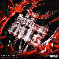 LAYZ & RZRKT - Hardest MFS