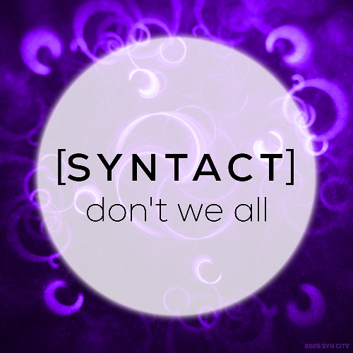 Syntact - Don't We All