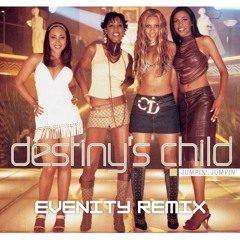 Destiny's Child - Jumpin', Jumpin' (Evenity Remix)