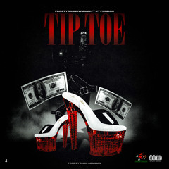 FRosTydaSnowMann Ft KT Foreign - Tip Toe