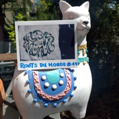 Roots du monde # 11 (2025-07-08)