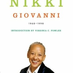 [GET] EBOOK EPUB KINDLE PDF The Collected Poetry of Nikki Giovanni: 1968-1998 (Harper