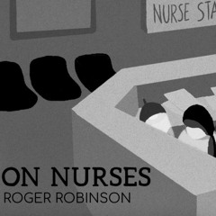 On Nurses_ Roger Robinson