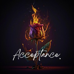 Acceptance. (Feat. Sadly Hated) [Prod. Riddick X Beats]
