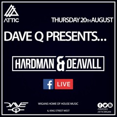 Dave Q Presents... LIVE With Hardman & Deavall 200820