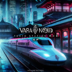 3. VARANOÏD - Tokyo Station 東京駅