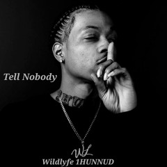 1Hunnud - Tell Nobody