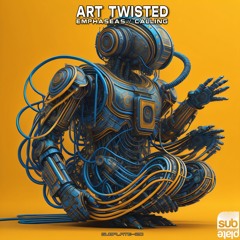 Art Twisted - Emphaseas  [SUBPLATE-120]
