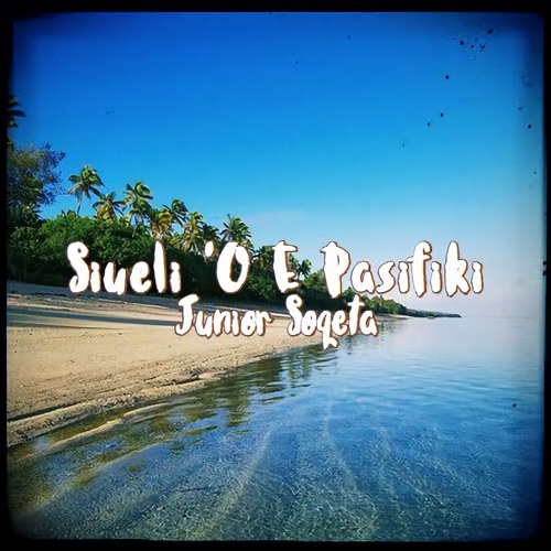 Siueli ‘o E Pasifiki (Reggae Version) - Junior Soqeta.mp3