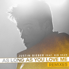 As Long As You Love Me (Audien Luvstep Mix) [feat. Big Sean]