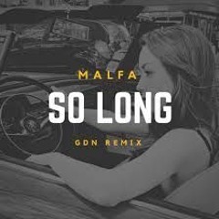 Malfa ft. Dj. Manuel Rios - So Long