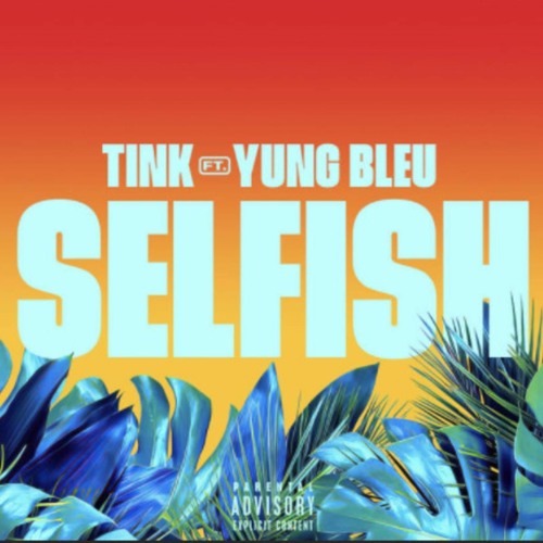 Selfish - Tink Ft Yung Bleu (Dj Skeebo Mix)