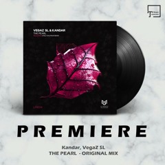 PREMIERE: Kandar, VegaZ SL - The Pearl (Original Mix) [LA FORESTA RECORDINGS]