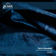 Felix Kowalski - Velvet (Original Mix) [Out 1st Aug 2025]