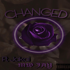 Changed (FT. Jakaii)