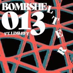 BOMBSHELTER 013 ft. LIMLEFT