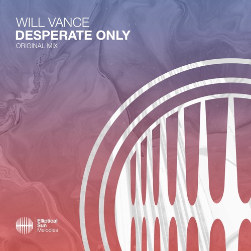 Will Vance - Desperate Only