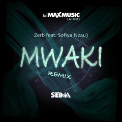 Zerb x Sofiya Nzau - Mwaki (Seima Remix)