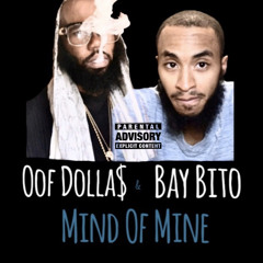 Mind Of Mine ft. Oof Dollaz