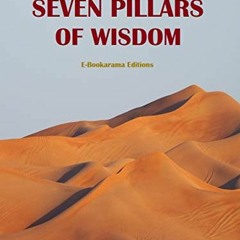 GET PDF EBOOK EPUB KINDLE Seven Pillars of Wisdom by  T. E. Lawrence 📍