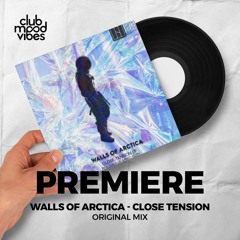 PREMIERE: Walls Of Arctica ─ Close Tension (Original Mix) [Outer Space Oasis]
