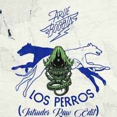 Arde Bogota - Los Perros (Intruder Raw Edit) FREE DOWNLOAD