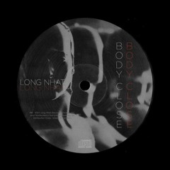 Body Close - Long Nhat (Original Mix)