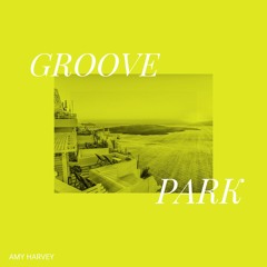 GROOVE PARK