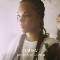 RAUMM - Demain Sera Meilleur