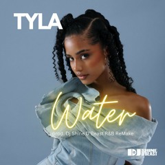 Tyla - Water (Prod. Dj Shine D'Beast R&B ReMake)