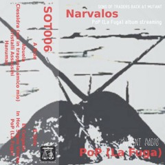Narvalos - PoP (La Fuga) album streaming [SONS OF TRADERS] [14.04.2022]