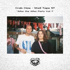 Shell Tape 57 - Crab Claw - "After the After Party Vol. 1"