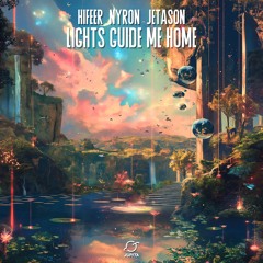 HIFEER & Nyron - Lights Guide Me Home (feat. Jetason)