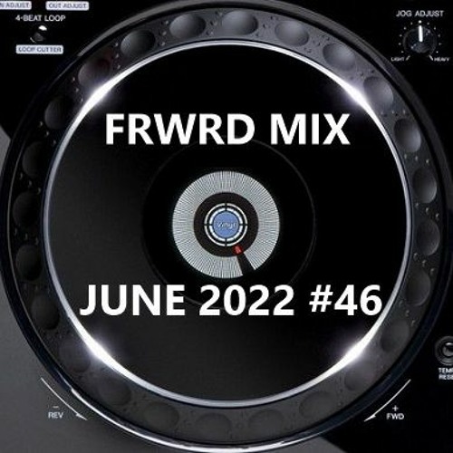 FRWRD MIX JUNE 2022