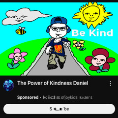 The Power Of Kindness Daniel