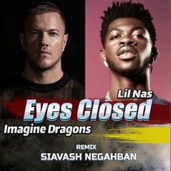 Imagine Dragons - Eyes Closed X Lil Nas (Remix)