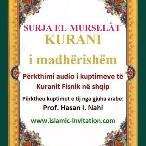 077 SURJA EL-MURSELÂT - KURANI i madhërishëm - Përkthimi audio i kuptimeve të Kuranit Fisnik