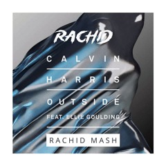 OUTSIDE - Calvin Harris Ft. Ellie Golding Vs. Roussenouff (Rachidd Barros PVT Mash) PREVIEW