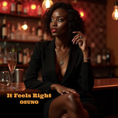 It Feels Right (OSUNO)