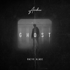 Ardex - Ghost (feat. Razxr Blade) *Buy = Free Download*