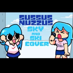 Sussus Nuzzus - Sky and Ski cover | FNF cover