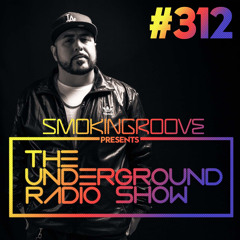 Smokingroove - The Underground Radio Show - 312