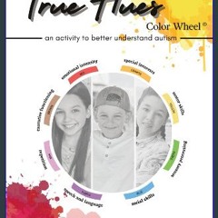 [PDF] eBOOK Read 📚 True Hues Color Wheel: An activity to better understand autism [PDF]