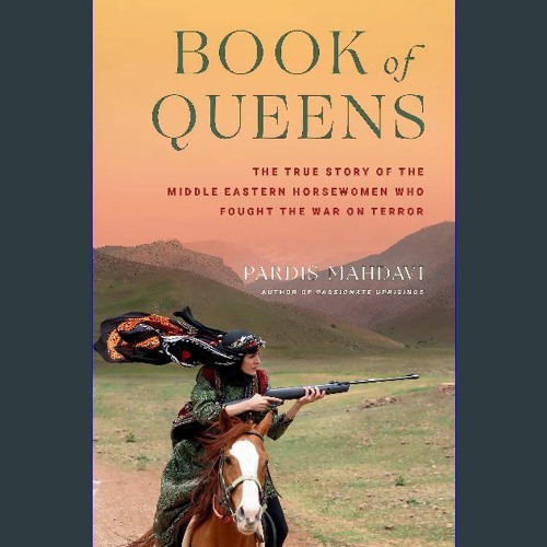 Stream ((Ebook)) 📖 Book of Queens The True Story of the Middle Eastern